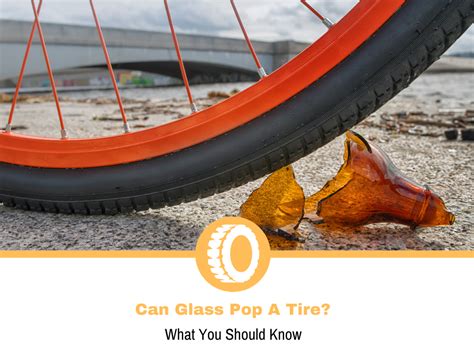 Can Glass Pop a Tire? And Why Do We Still Use Glass Bottles in the Age of Plastic?